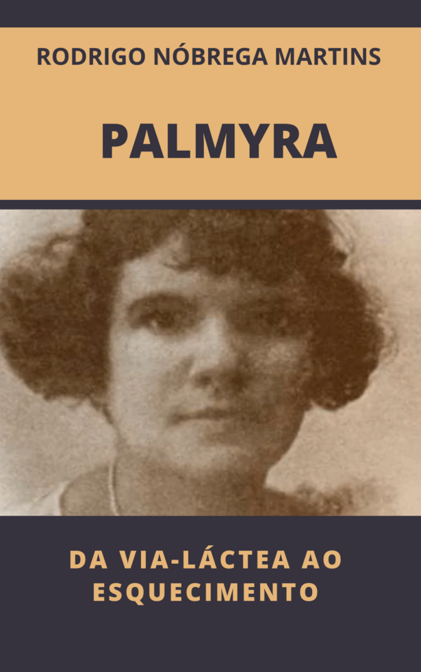Palmyra: da Via-Láctea ao esquecimento